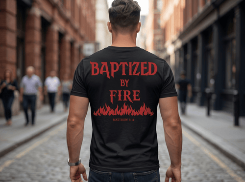 Baptized By Fire Unisex T-Shirt - red print - Press N’ Pray Kingdom Wear