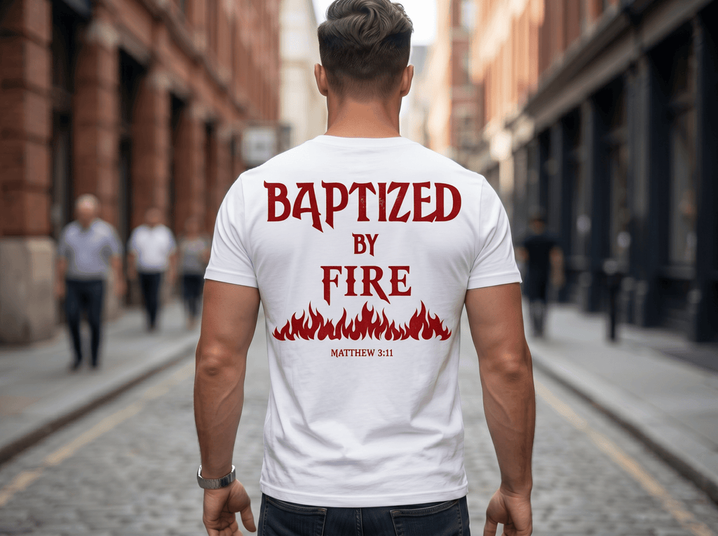 Baptized By Fire Unisex T-Shirt - red print - Press N’ Pray Kingdom Wear