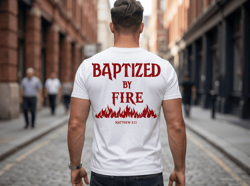 Baptized By Fire Unisex T-Shirt - red print - Press N’ Pray Kingdom Wear