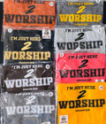 I'm Just Here 2 Worship Unisex T-Shirt - random selection - Press N’ Pray Kingdom Wear